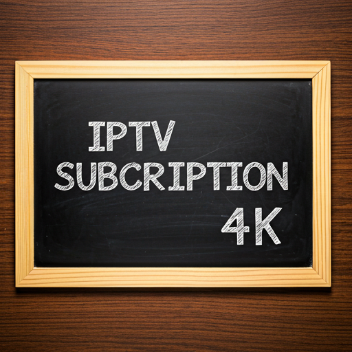 IPTV Subscription 4K