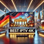 Best 4K-IPTV Almanya